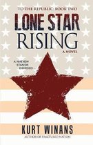 To the Republic- Lone Star Rising