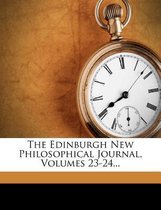 The Edinburgh New Philosophical Journal, Volumes 23-24...