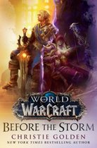ISBN Before the Storm (World of Warcraft): 4, Roman, Anglais, Couverture rigide, 304 pages
