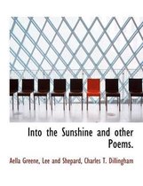 Into the Sunshine and Other Poems.