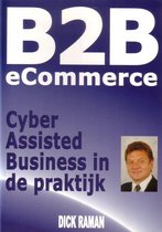 B2B eCommerse cyber assisted business in de praktijk