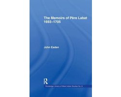 The Memoirs of Pere Labat, 1693-1705