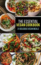 Vegan: The Essential Vegan Cookbook: 31 Delicious Vegan Meals to Serve Your Family & Friends