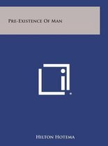 Pre-Existence of Man