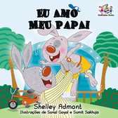 Portuguese Bedtime Collection - Eu Amo Meu Papai (Portuguese edition - I Love My Dad)