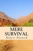 Mere Survival