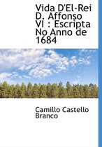 Vida D'El-Rei D. Affonso VI