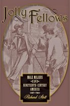 Jolly Fellows - Male Milieus in Nineteenth-Century  America