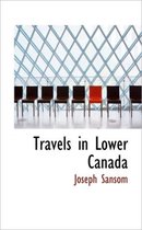 Travels in Lower Canada