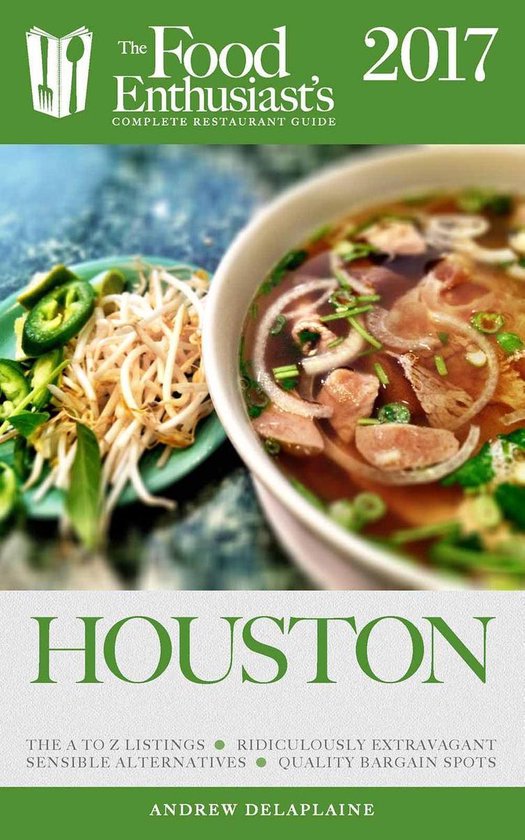 The Food Enthusiast’s Complete Restaurant Guide - Houston  ... - cover
