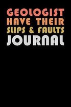 Geologist Have Their Slips & Faults Journal
