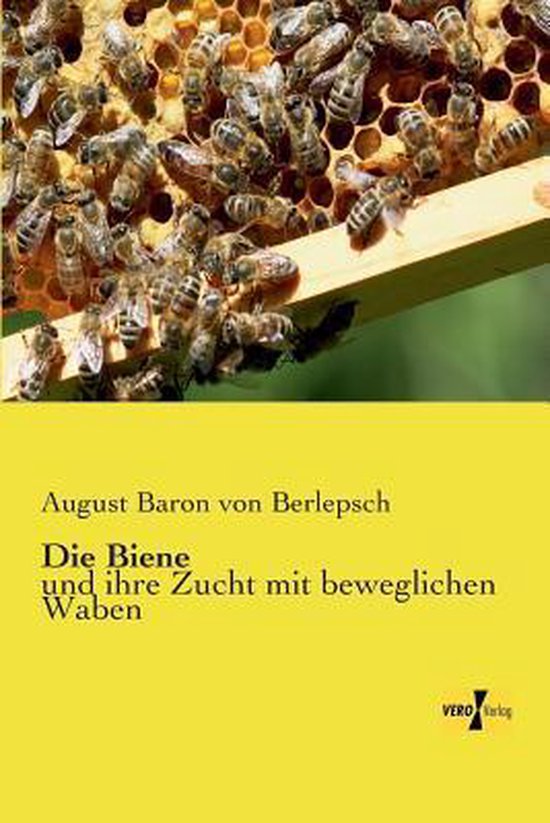 Boek 'Die Biene und ihre Zucht mit beweglichen Waben' met een afbeelding van een bijenkorf vol bijen.