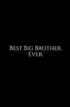 Best Big Brother. Ever.