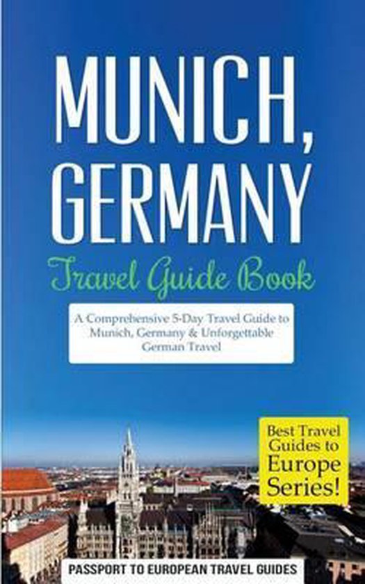 Best Travel Guides to Europe Munich, Passport To European Travel