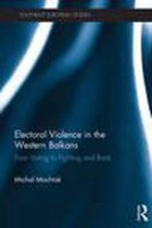 Southeast European Studies - Electoral Violence in the Western Balkans