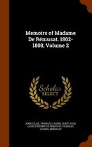 Memoirs of Madame de Remusat. 1802-1808, Volume 2