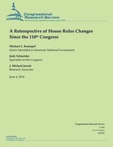 A Retrospective of House Rules Changes Since the 110th Congress