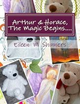 Arthur & Horace, The Magic Begins....