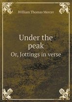 Under the peak Or, Jottings in verse