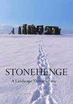 Studies in the British Mesolithic and Neolithic- Stonehenge: A Landscape Through Time