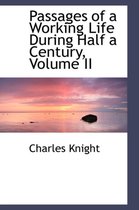 Passages of a Working Life During Half a Century, Volume II