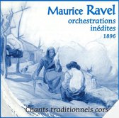 Maurice Ravel: Orchestrations Inédites 1896 - Chants traditionnels corse