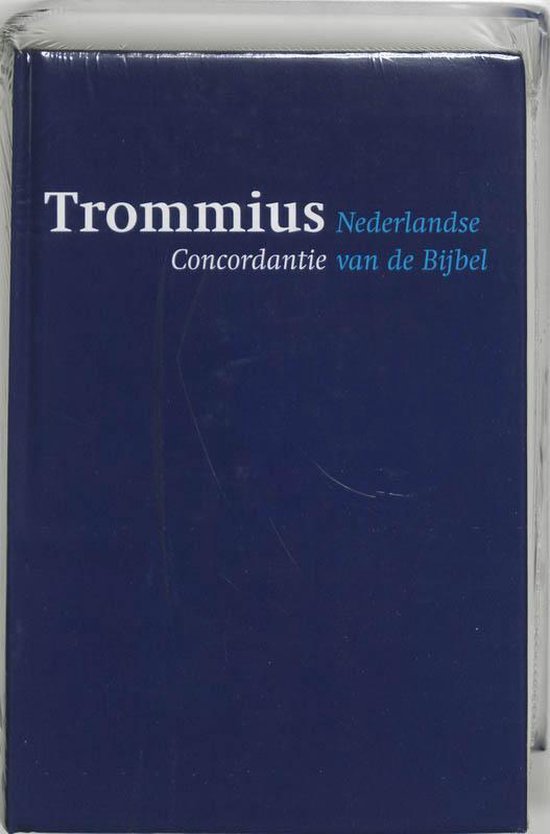 Nederlandse Concordantie van de Bijbel - A. Trommius | Tiliboo-afrobeat.com