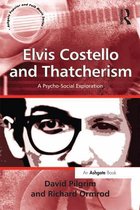 Ashgate Popular and Folk Music Series - Elvis Costello and Thatcherism