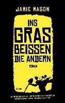 Ins Gras beißen die andern