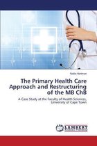 The Primary Health Care Approach and Restructuring of the MB Chb