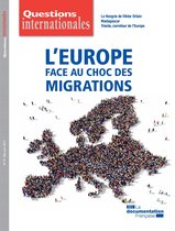 Questions internationales : L'Europe face au choc des migrations - n°97