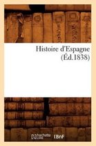 Histoire- Histoire d'Espagne (Éd.1838)