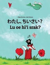 Watashi, Chiisai? Lu OE H 'i Srak?
