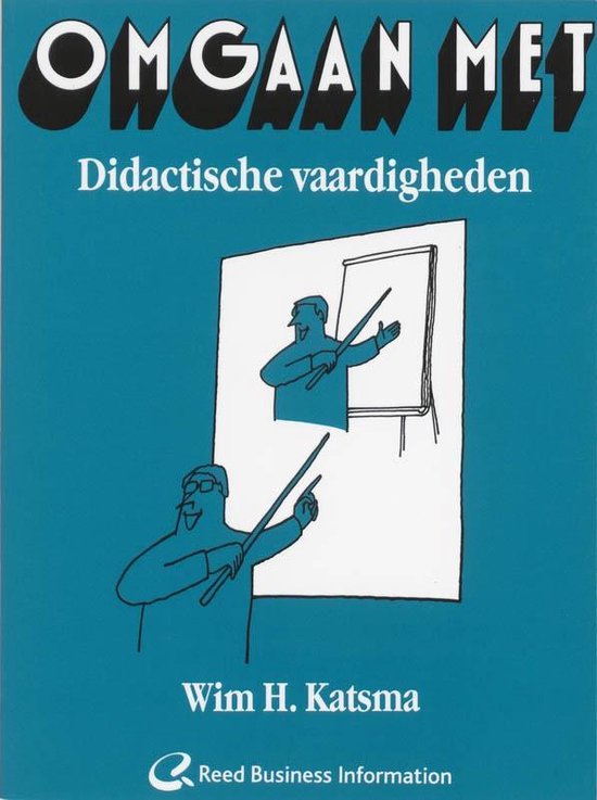 Omgangsreeks - Omgaan met didactische vaardigheden - Wim H. Katsma | Respetofundacion.org