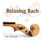 M. Goodall - Relaxing Bach (Somerset) (CD)