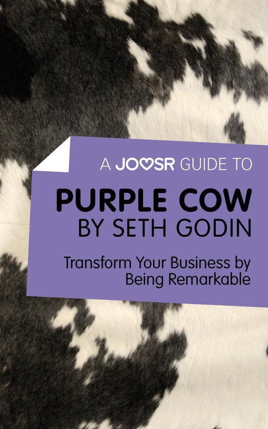 A Joosr Guide to... Purple Cow by Seth Godin: Transform Your ... - cover