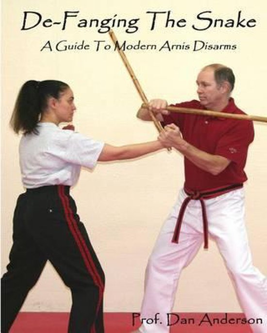 De-Fanging The Snake: A Guide To Modern Arnis Disarms - cover