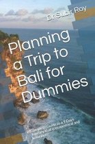 Planning a Trip to Bali for Dummies