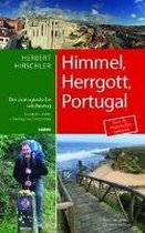 Himmel, Hergott, Portugal - Der portugische Jakobsweg