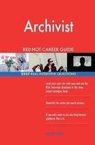 Archivist Red-Hot Career Guide; 2527 Real Interview Questions