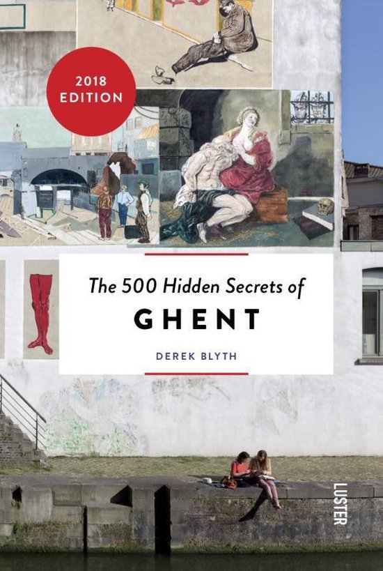 The 500 hidden secrets of Ghent