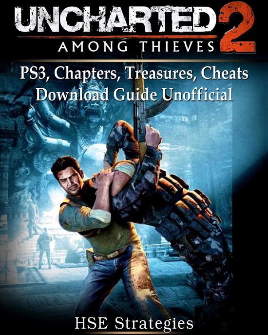 Overvloedig storm Prediken Uncharted 2 Among Thieves PS3, Chapters, Treasures, Cheats, Download Guide  Unofficial... | bol.com