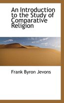 An Introduction to the Study of Comparative Religion