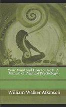 Your Mind and How to Use It