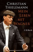 Beck Paperback 6259 - Mein Leben mit Wagner