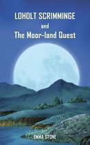 Loholt Scrimminge and the Moor-land Quest