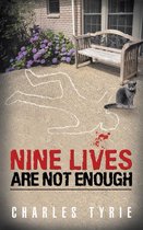 Nine Lives Are Not Enough