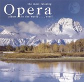 Most Relaxing Opera Album in the World...Ever!
