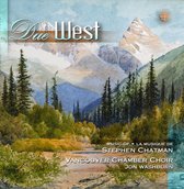 Chatman: Due West, etc / Washburn, Vancouver Chamber Choir