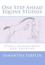 One Step Ahead Equine Studies - Stable Management and Showing